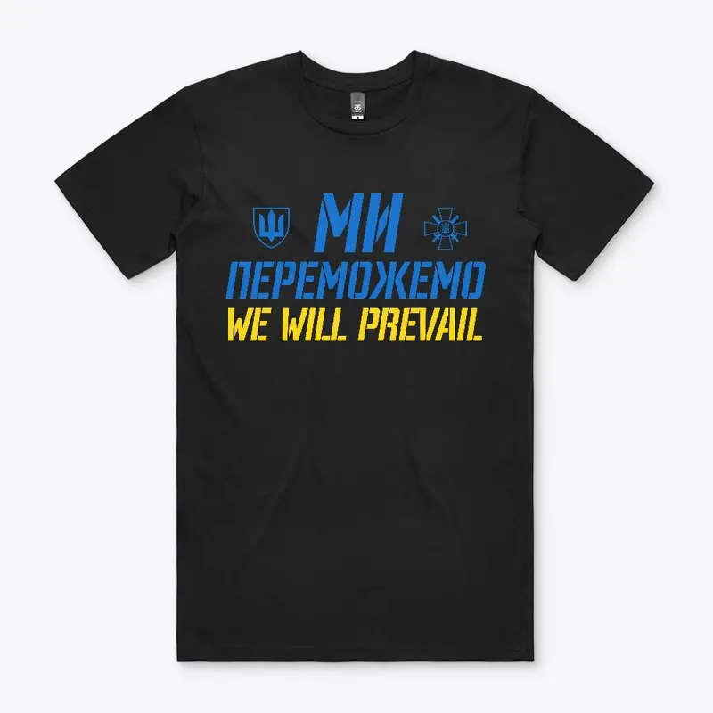 We will prevail! Ukraine 